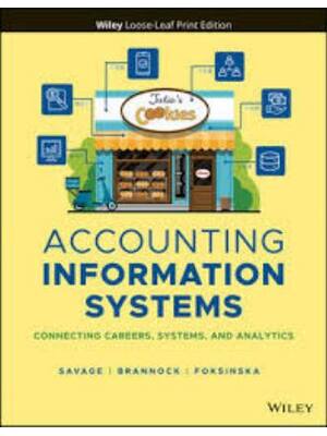 Preview of Test Bank for Accounting Information Systems Connecting Careers, Systems, and Analytics 1s