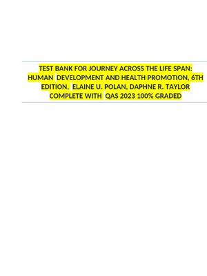 Preview of TEST BANK for JOURNEY ACROSS THE LIFE SPAN Human Development And Health Promotion 6TH EDIT