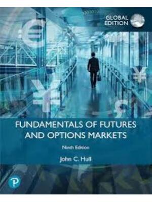 Preview of Test Bank for Fundamentals of Futures and Options Markets 9th Global Edition by John C. Hu