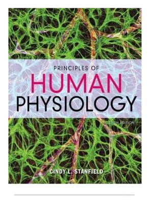 Preview of Test Bank for Principles of Human Physiology 6th Edition by Cindy Stanfield