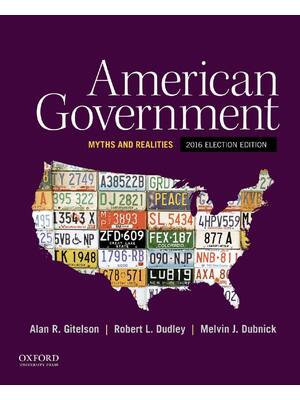 Preview of American Government Myths and Realities, 2016 Election Edition By Alan Gitelson, Robert Du
