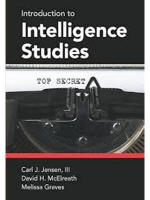 Preview of Instructor Manual with Test bank for Introduction to Intelligence Studies 2nd Edition By C