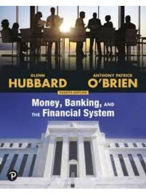 Preview of Test Bank for Money, Banking, and the Financial System, 4th Edition By Glenn, Hubbard, Ant