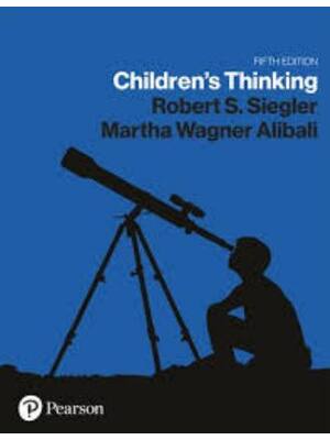 Preview of Test Bank for The Children's Thinking 5th Edition By Robert Siegler
