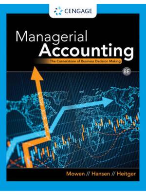 Preview of Test Bank for Managerial Accounting 8th International Edition By Hansen Mowen