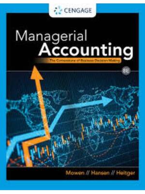 Preview of Solutions Manual For Managerial Accounting 8th Edition By Hansen Mowen