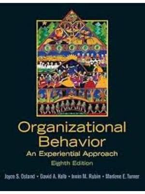 Preview of Test Bank For Organizational Behavior An Experiential Approach 8th Edition By Joyce Kolb R