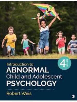 Preview of Test Bank for Introduction to Abnormal Child and Adolescent Psychology 4e Robert Weis (All