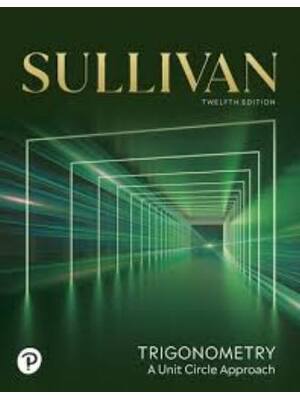 Preview of Test Bank for Trigonometry A Unit Circle Approach 12th Edition By Michael Sullivan