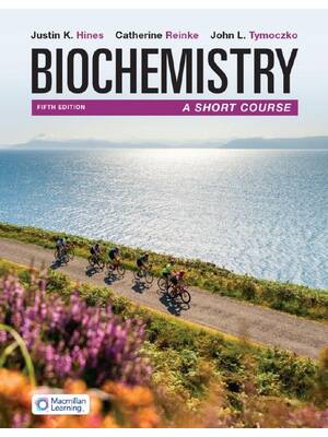Preview of Test Bank for Biochemistry A Short Course 5th Edition By Justin Hines, Catherine Reinke, J