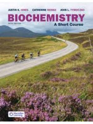 Preview of Test Bank for Biochemistry A Short Course 5th Edition By Justin Hines, Catherine Reinke, J