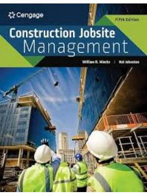 Preview of Test Bank For Construction Jobsite Management 5th Edition By William Mincks, Hal Johnston