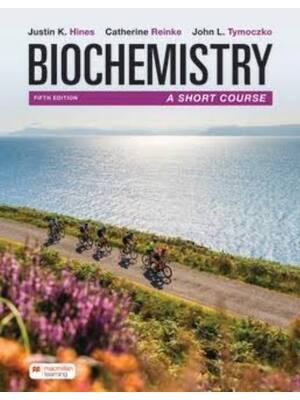 Preview of Test Bank For Biochemistry A Short Course 5th Edition By Justin Hines, Catherine Reinke, J