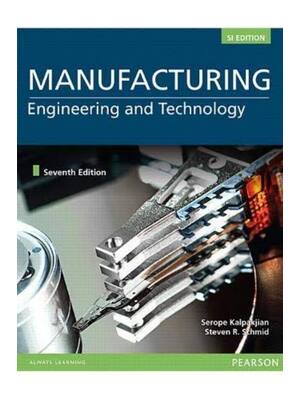 Preview of Solutions Manual For Manufacturing Engineering and Technology SI Edition 7th Edition By Se