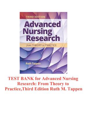 Preview of TEST BANK for Advanced Nursing Research: From Theory to Practice, 3rd Edition Ruth M. Tapp