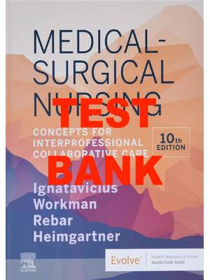Preview of Test Bank For Medical-Surgical Nursing: Concepts for Interprofessional Collaborative Care