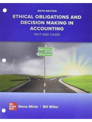 Preview of Test Bank For Ethical Obligations and Decision-Making in Accounting Text and Cases 6th Edi