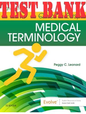 Preview of TEST BANK for Quick And Easy Medical Terminology 9th Edition By Peggy C. Leonard