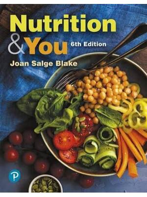 Preview of Test Bank for Nutrition & You 6th Edition By Joan Salge Blake