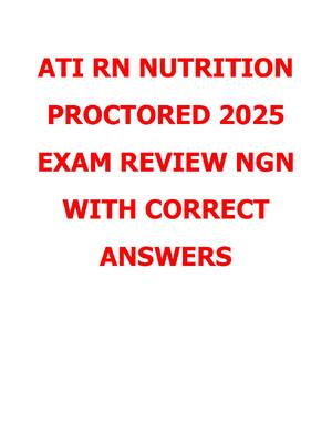 Preview of ATI RN NUTRITION PROCTORED 2025 EXAM REVIEW NGN WITH CORRECT ANSWERS
