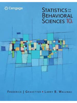 Preview of Solutions Manual for Statistics for The Behavioral Sciences 10th Edition By Frederick Grav