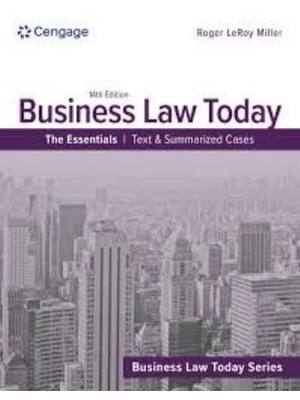 Preview of Test Bank For Business Law Today The Essentials Text & Summarized Cases 14th Edition By Ro
