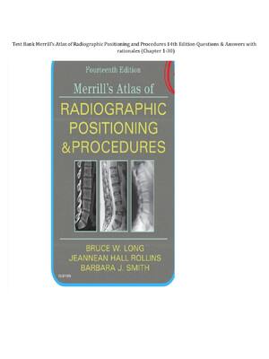 Preview of Complete Test Bank Merrill’s Atlas of Radiographic Positioning and Procedures 14th Edition