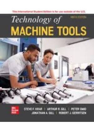 Preview of Test Bank Technology Of Machine Tools 9th Edition By Steve Krar, Arthur Gill, Peter Smid,
