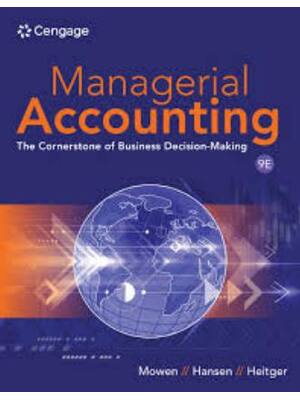 Preview of Test Bank Managerial Accounting The Cornerstone of Business Decision-Making 9th Edition By
