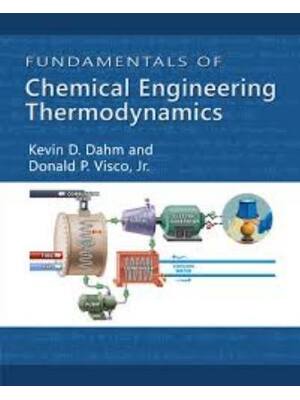 Preview of Test Bank Fundamentals of Chemical Engineering Thermodynamics 1st Edition By Kevin Dahm, D