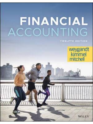 Preview of Solutions Manual Financial Accounting 12th Edition By Jerry Weygandt, Paul Kimmel, Jill Mi
