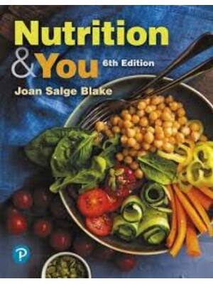 Preview of Test Bank Nutrition & You 6th Edition By Joan Salge Blake