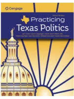 Preview of Test Bank Practicing Texas Politics (Enhanced 2024) 18th Edition By Brown, Joyce, García,