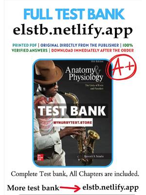 Preview of Test Bank for Anatomy & Physiology The  Unity of Form and Function Edition 10 by Saladin