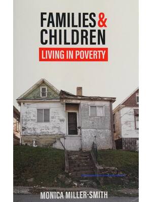 Preview of Families and Children Living in Poverty By Monica Miller-Smith