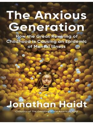 Preview of The Anxious Generation: How the Great Rewiring of Childhood Is Causing an Epidemic of Ment