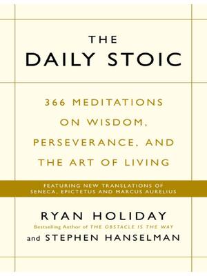 Preview of The Daily Stoic: 366 Meditations on Wisdom, Perseverance, and the Art of Living