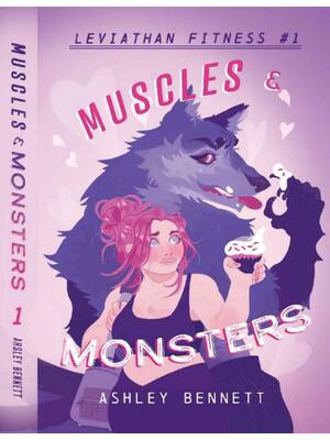 Preview of Muscles & Monsters (Leviathan Fitness Book 1) By Ashley Bennett