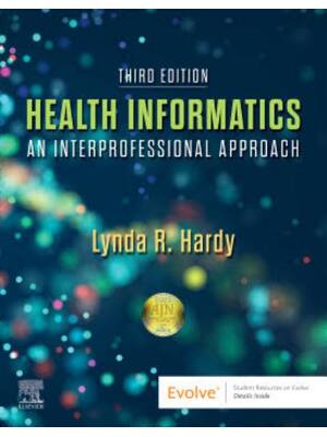 Preview of Test Bank Health Informatics An Interprofessional Approach 3rd Edition By Lynda Hardy