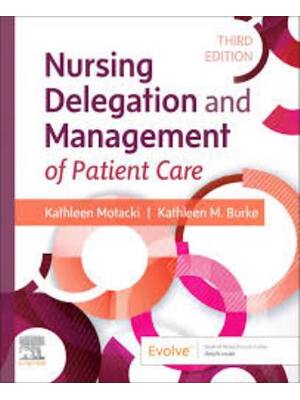 Preview of Test Bank Nursing Delegation and Management of Patient Care 3rd Edition By Kathleen Motack