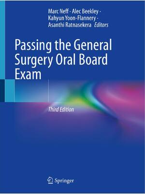 Preview of Passing the General Surgery Oral Board Exam 3rd Edition Marc Neff, Alec Beekley, Kahyun Yo