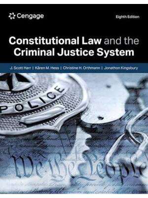 Preview of Test Bank Constitutional Law and the Criminal Justice System 8th Edition By Scott Harr, Kä