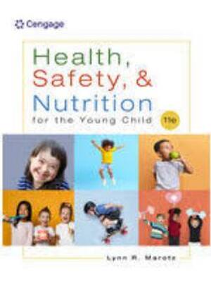 Preview of Test Bank Health, Safety, and Nutrition for the Young Child 11th Edition By Lynn Marotz