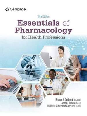 Preview of Solutions Manual Essentials of Pharmacology for Health Professions 10th Edition By Bruce C