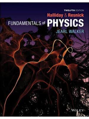 Preview of Solutions Manual Fundamentals of Physics (Extended) 12th Edition By David Halliday, Robert