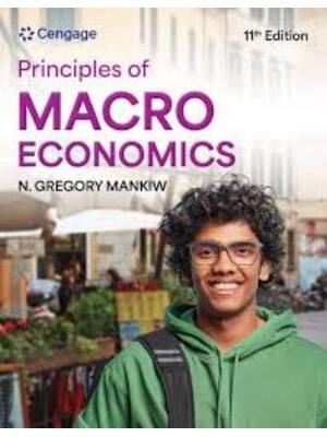 Preview of Test Bank Principles of Macroeconomics 11th Edition By Gregory Mankiw