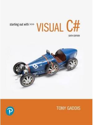 Preview of Test Bank Starting out with Visual C# 6th Edition By Tony Gaddis
