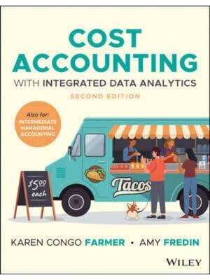 Preview of Test Bank Cost Accounting With Integrated Data Analytics 2nd Edition By Karen Congo Farmer