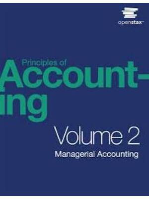 Preview of Solutions Manual Principles Of Accounting (Volume 2) Managerial Accounting 1st Edition By