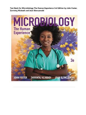 Preview of Test Bank for Microbiology The Human Experience 3rd Edition by John Foster, Zarrintaj Alia